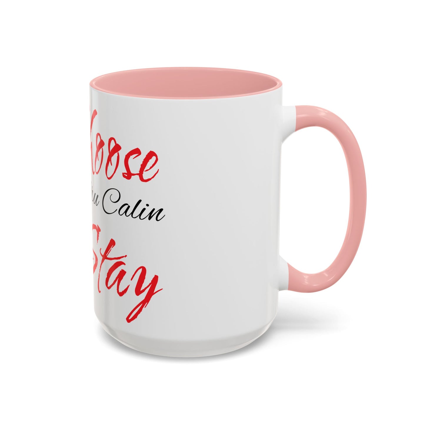 I Chose Stay Coffee Mug