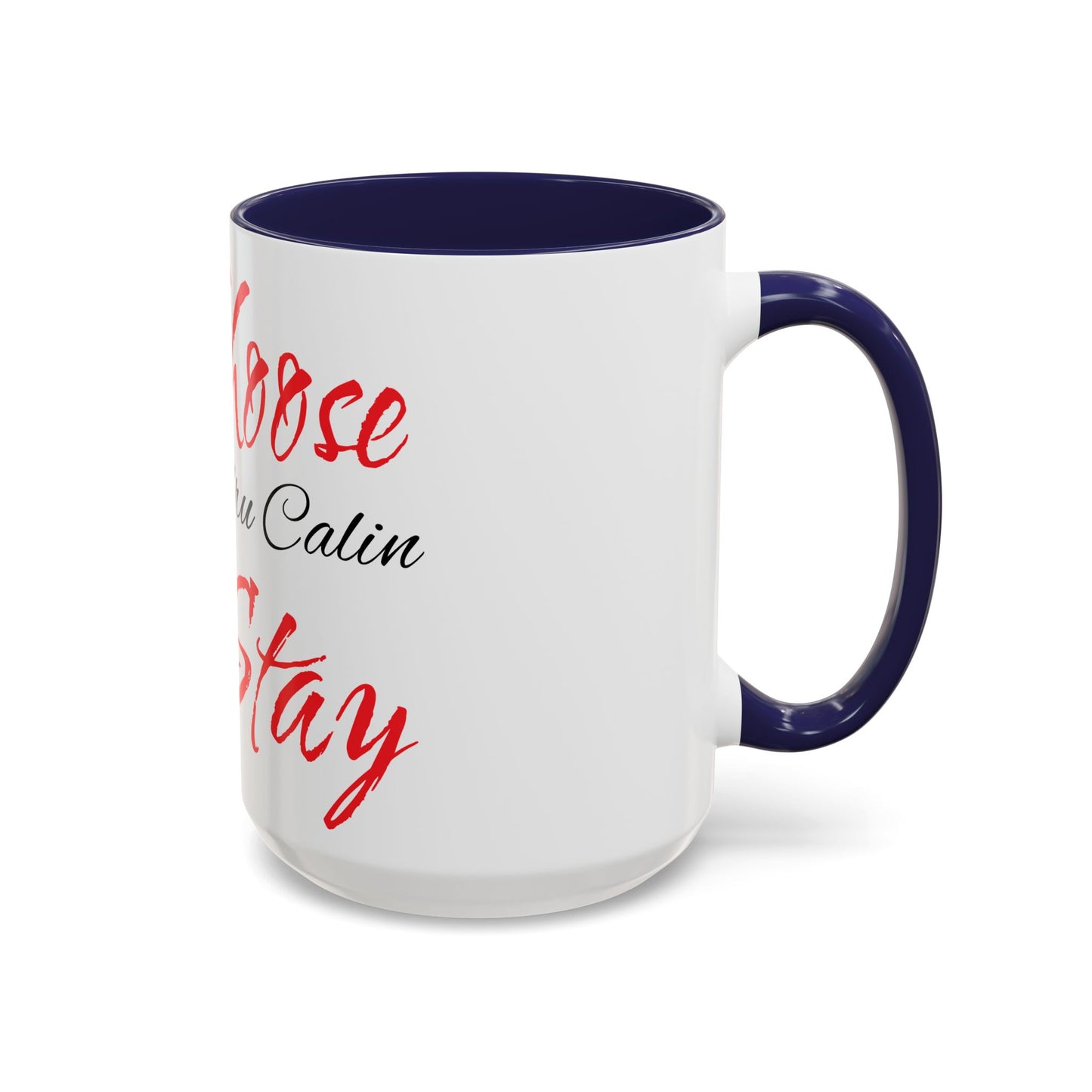 I Chose Stay Coffee Mug