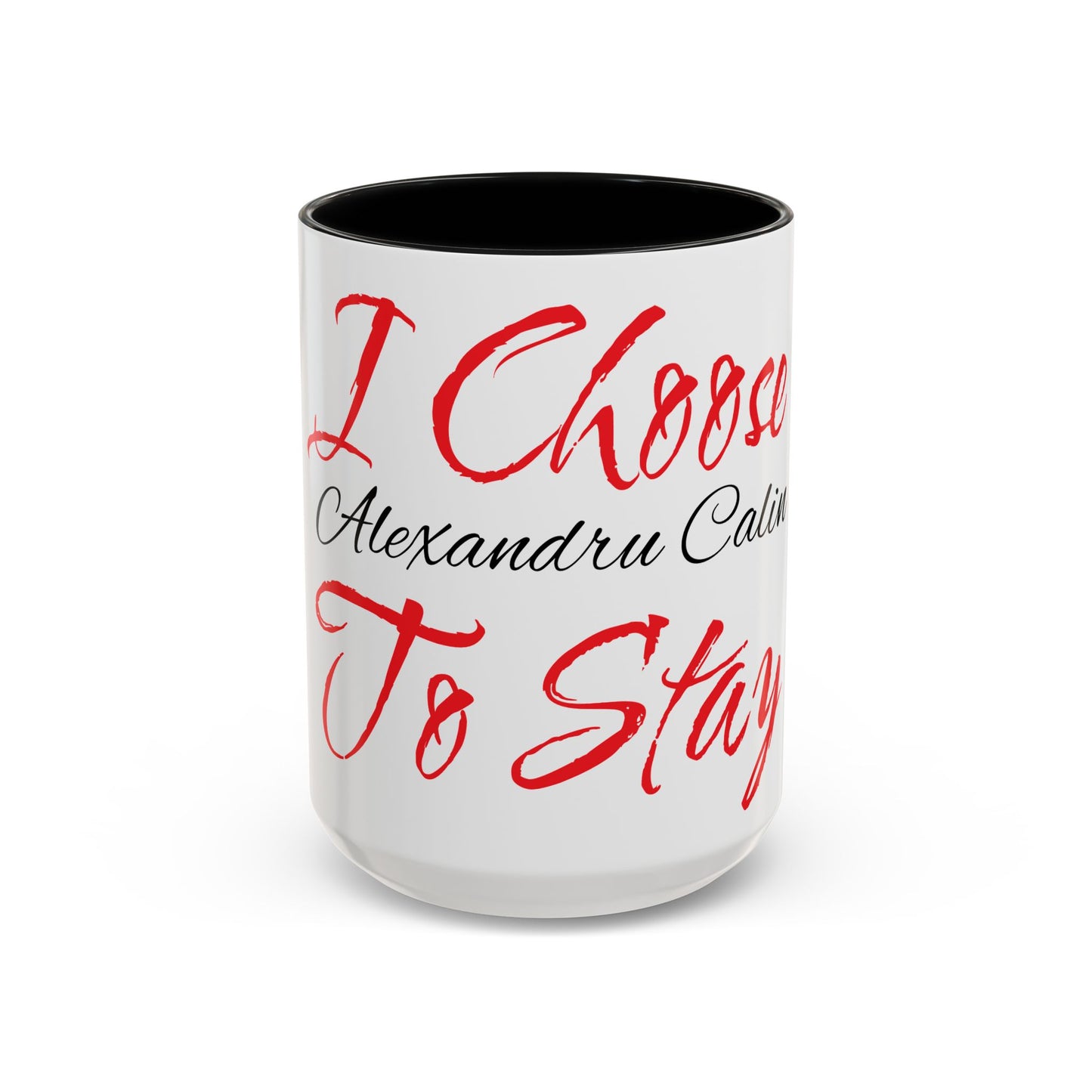 I Chose Stay Coffee Mug