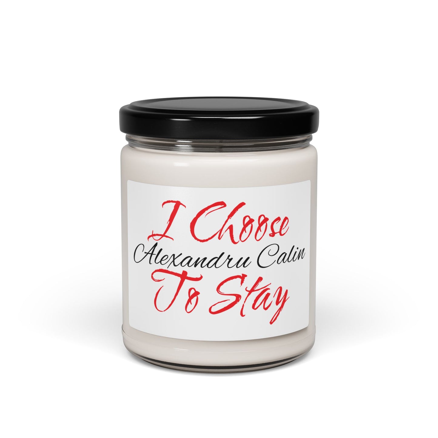 I Choose To Stay Scented Soy Candle 260ml