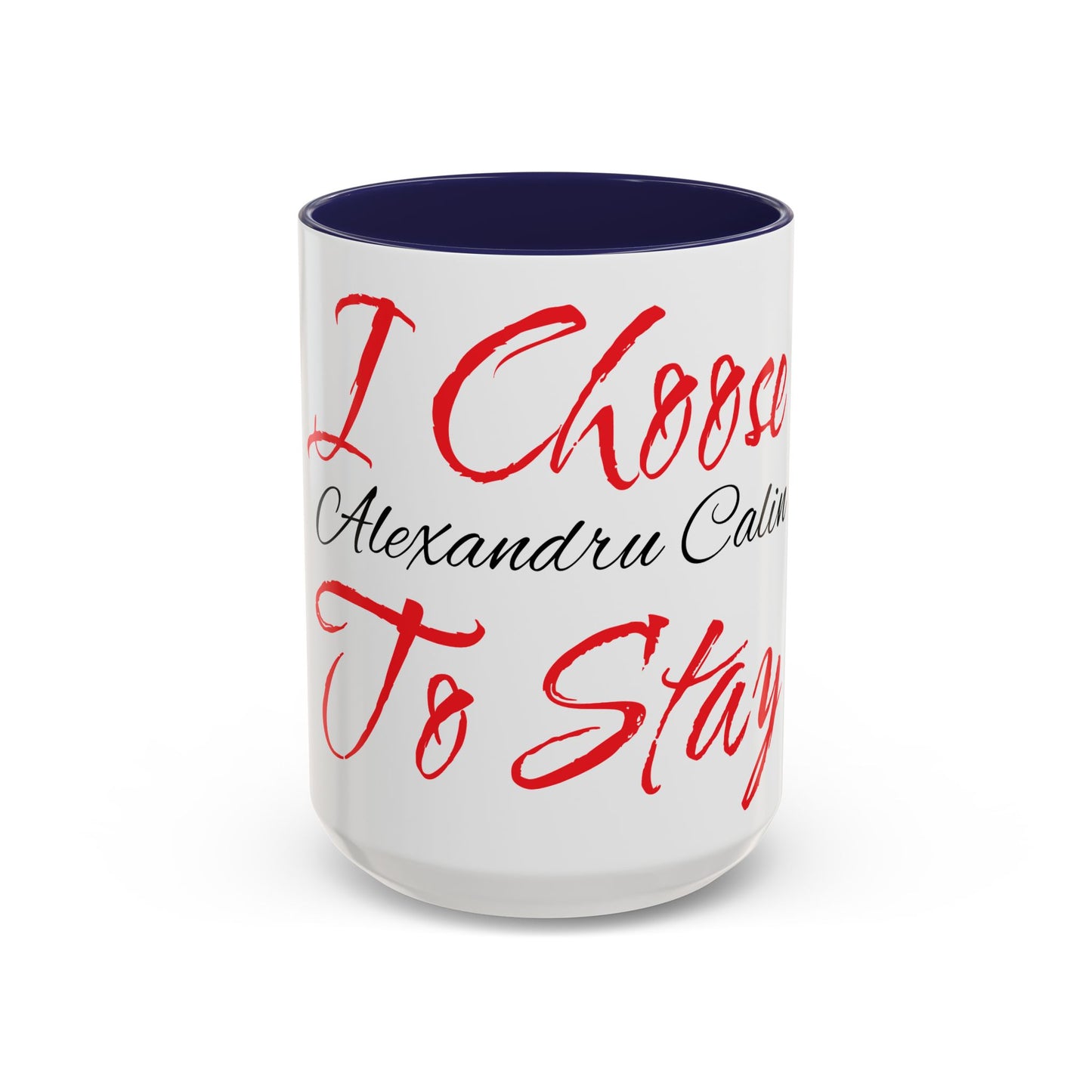 I Chose Stay Coffee Mug