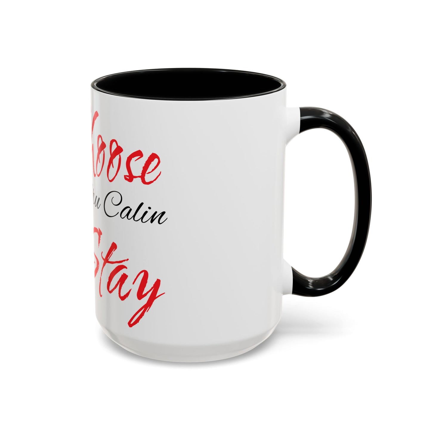 I Chose Stay Coffee Mug