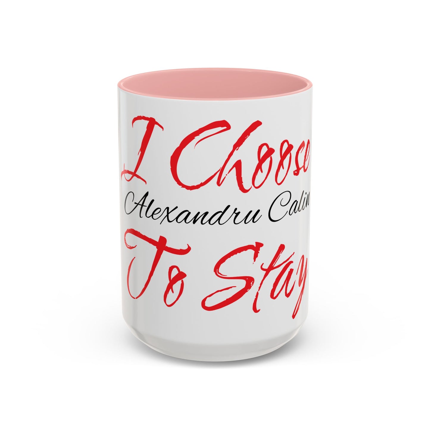 I Chose Stay Coffee Mug