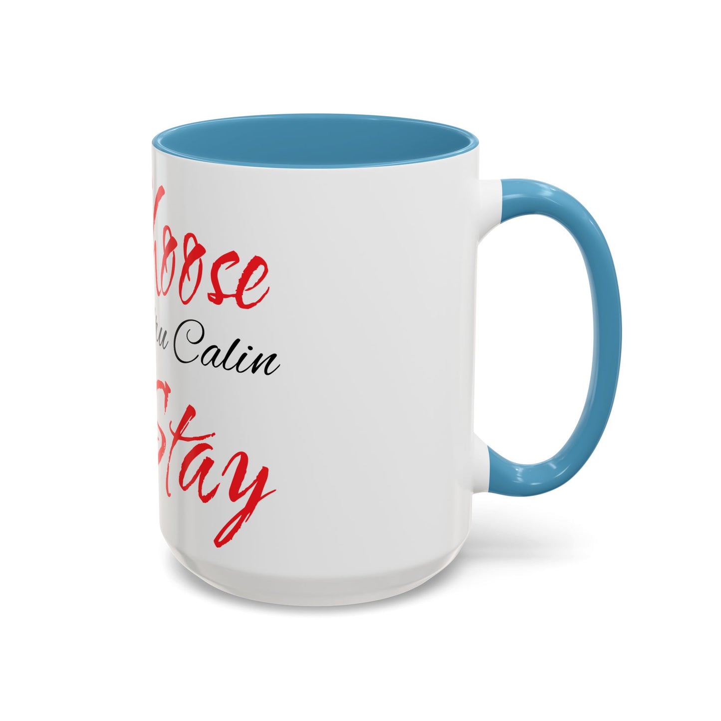 I Chose Stay Coffee Mug