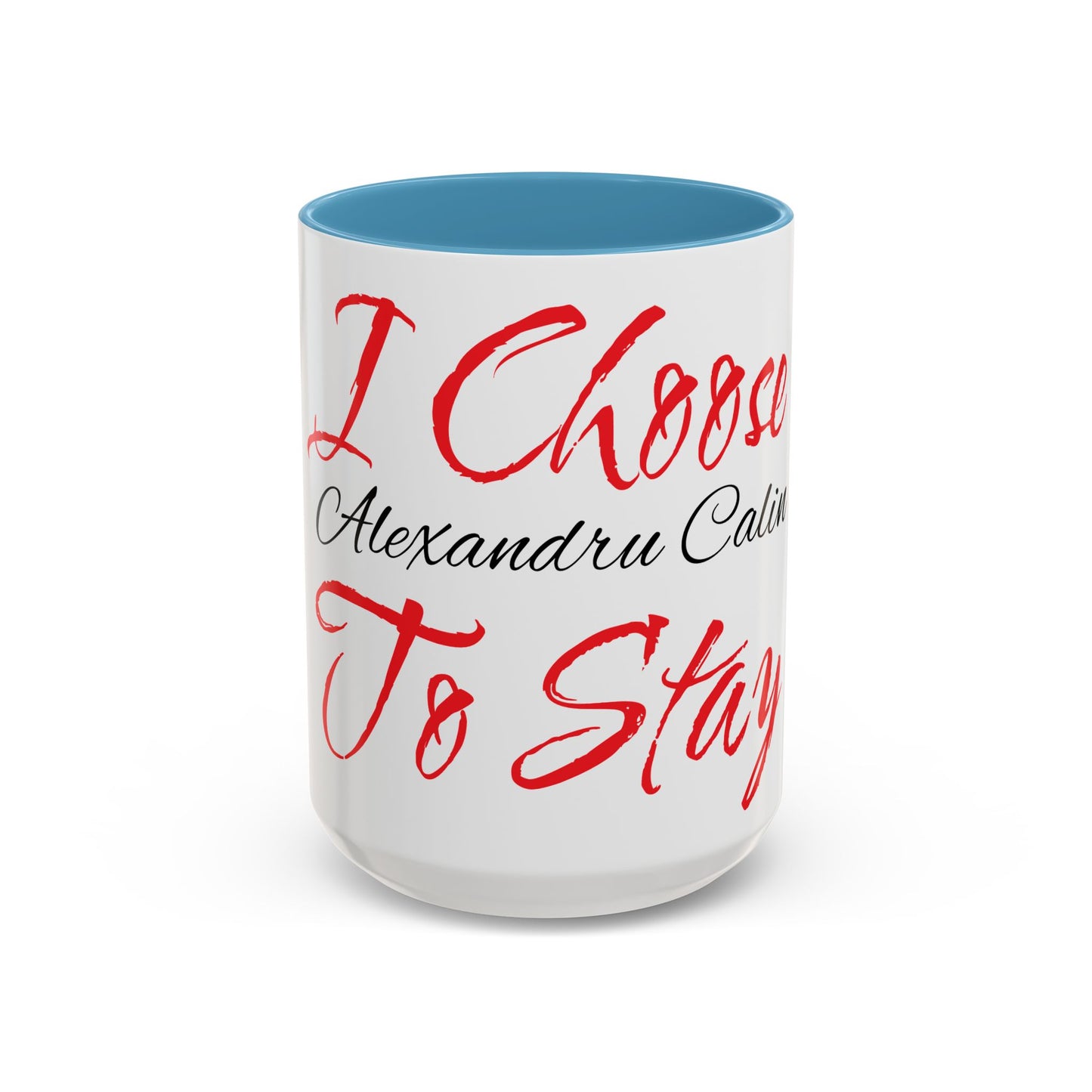 I Chose Stay Coffee Mug