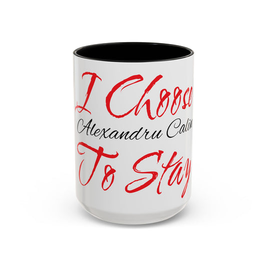 I Chose Stay Coffee Mug