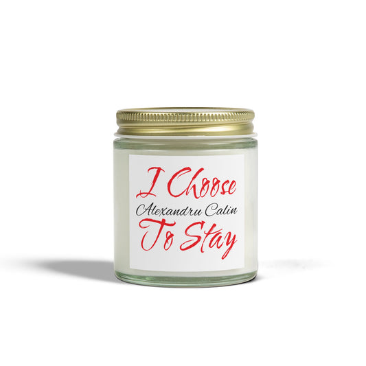 I Choose To Stay Scented Candle 120 ml