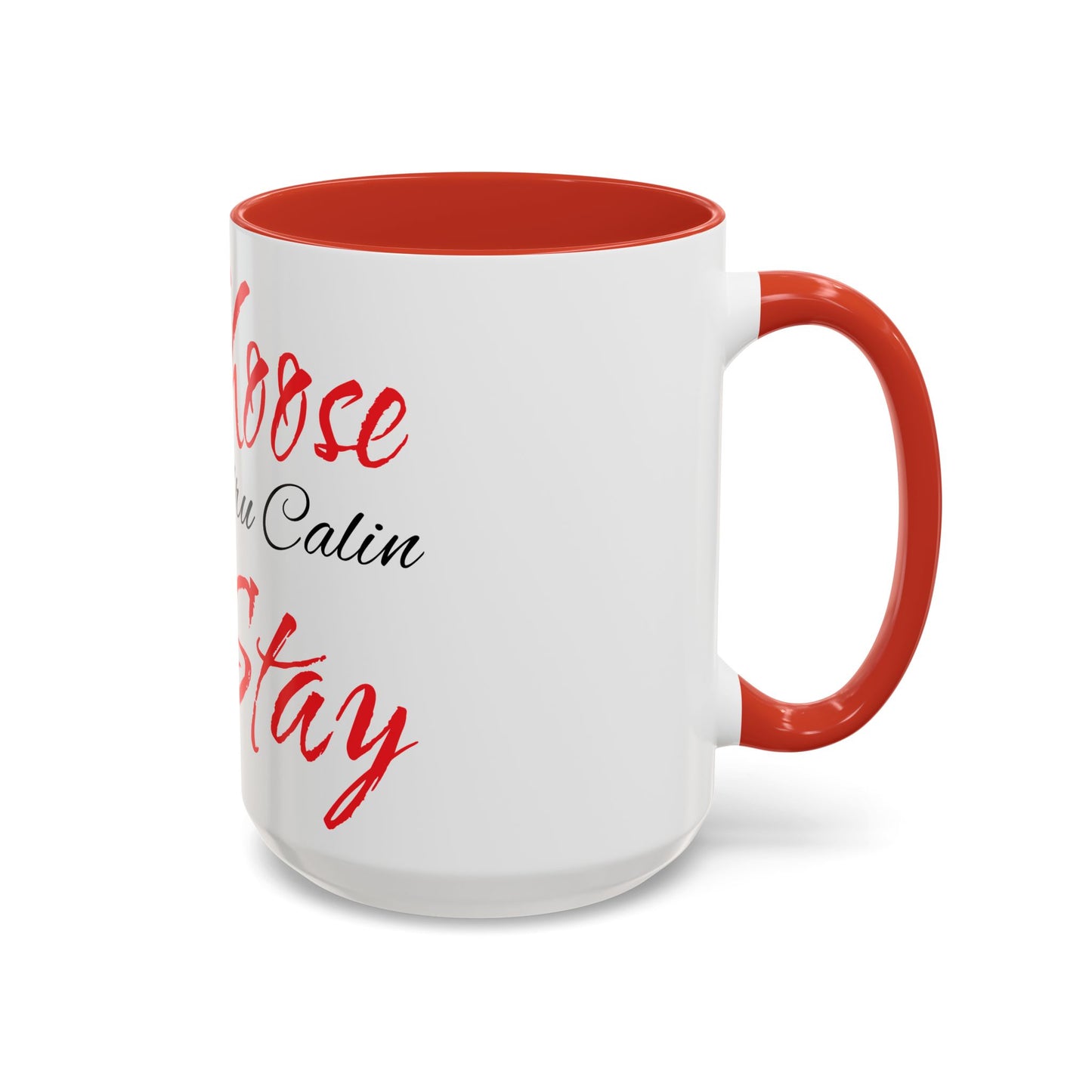 I Chose Stay Coffee Mug