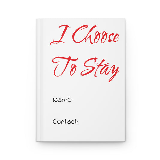 I Chose To Stay Journal